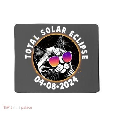 Funny Total Solar Eclipse April 8 2024 Sunglasses Cat Mousepad