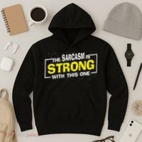 Funny The Sarcasm Is Strong With This One Sarcastic Spoof Hoodie thumb 3