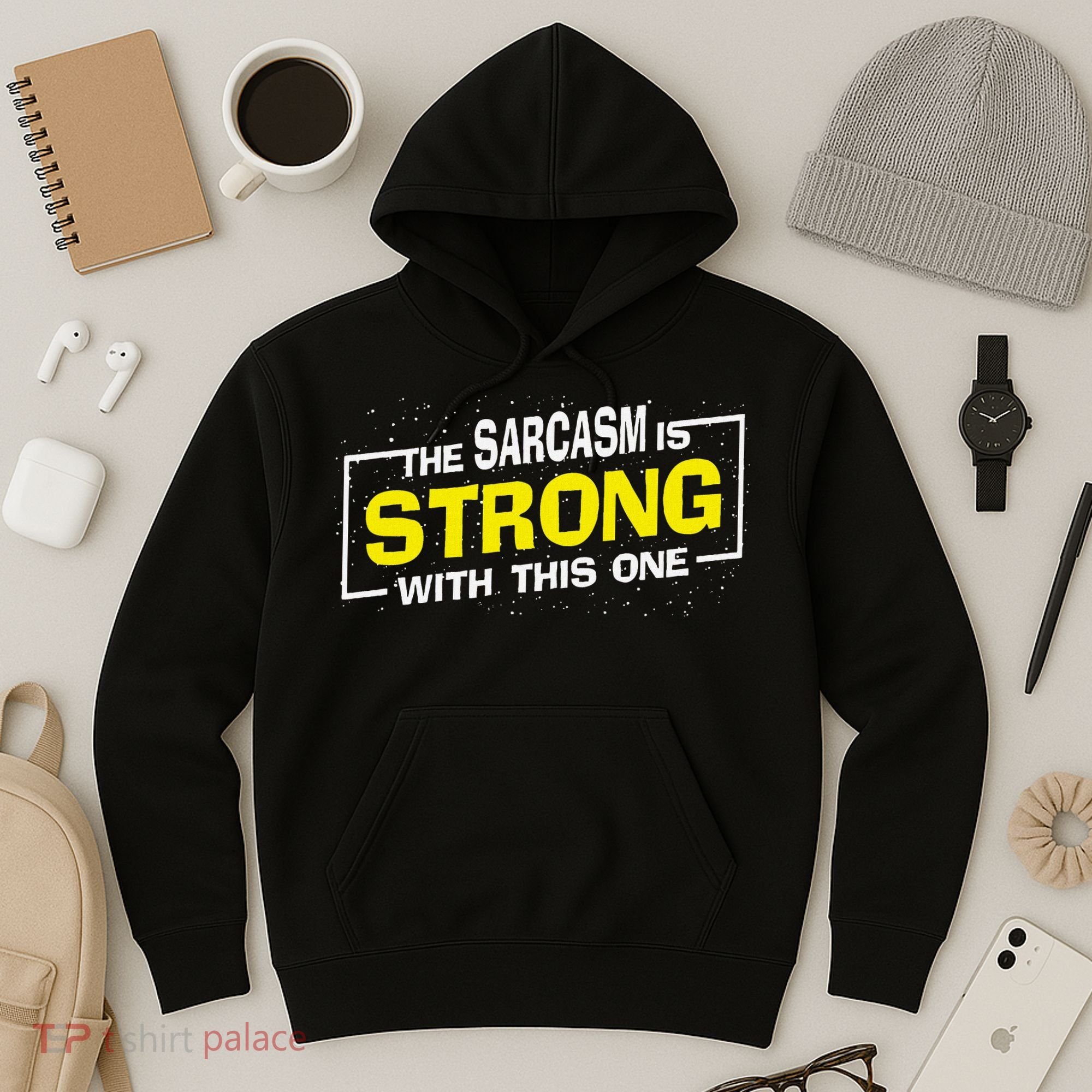 Funny The Sarcasm Is Strong With This One Sarcastic Spoof Hoodie