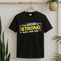 Funny The Sarcasm Is Strong With This One Sarcastic Spoof T-Shirt thumb 2