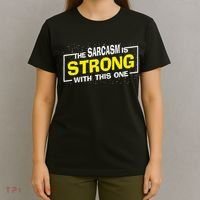 Funny The Sarcasm Is Strong With This One Sarcastic Spoof T-Shirt thumb 4