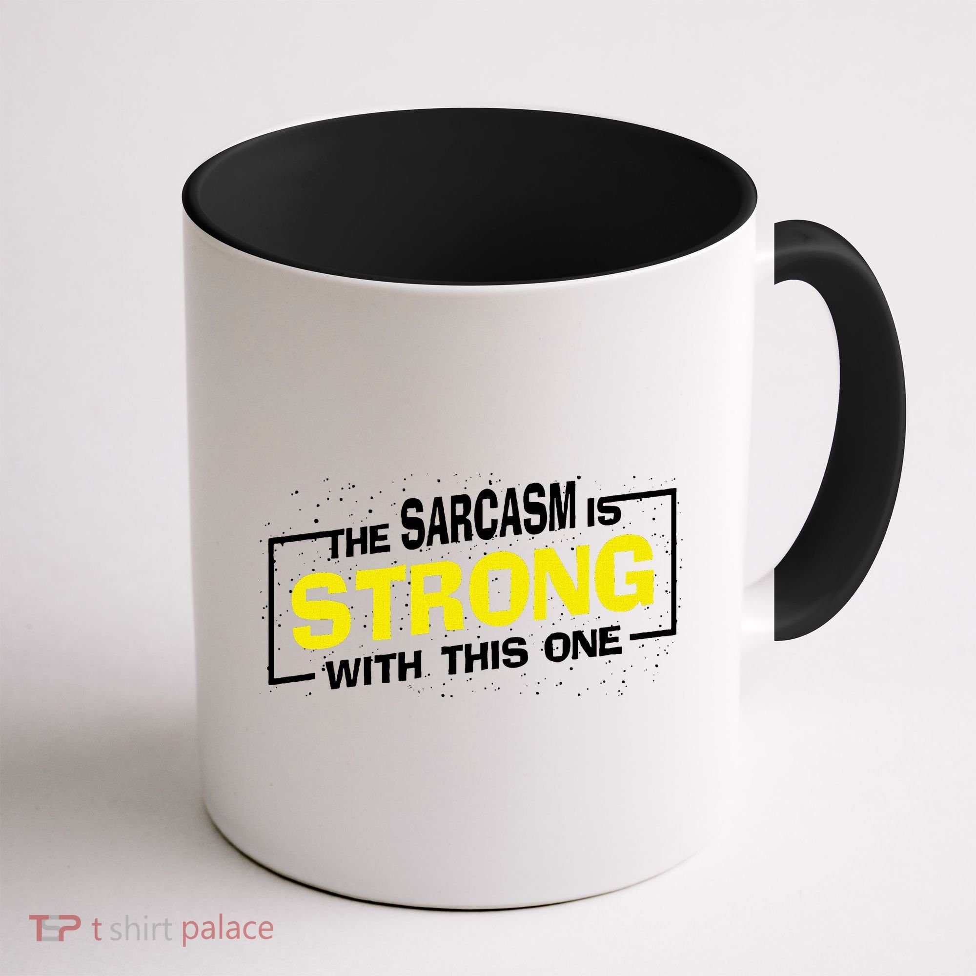 Funny The Sarcasm Is Strong With This One Sarcastic Spoof Coffee Mug