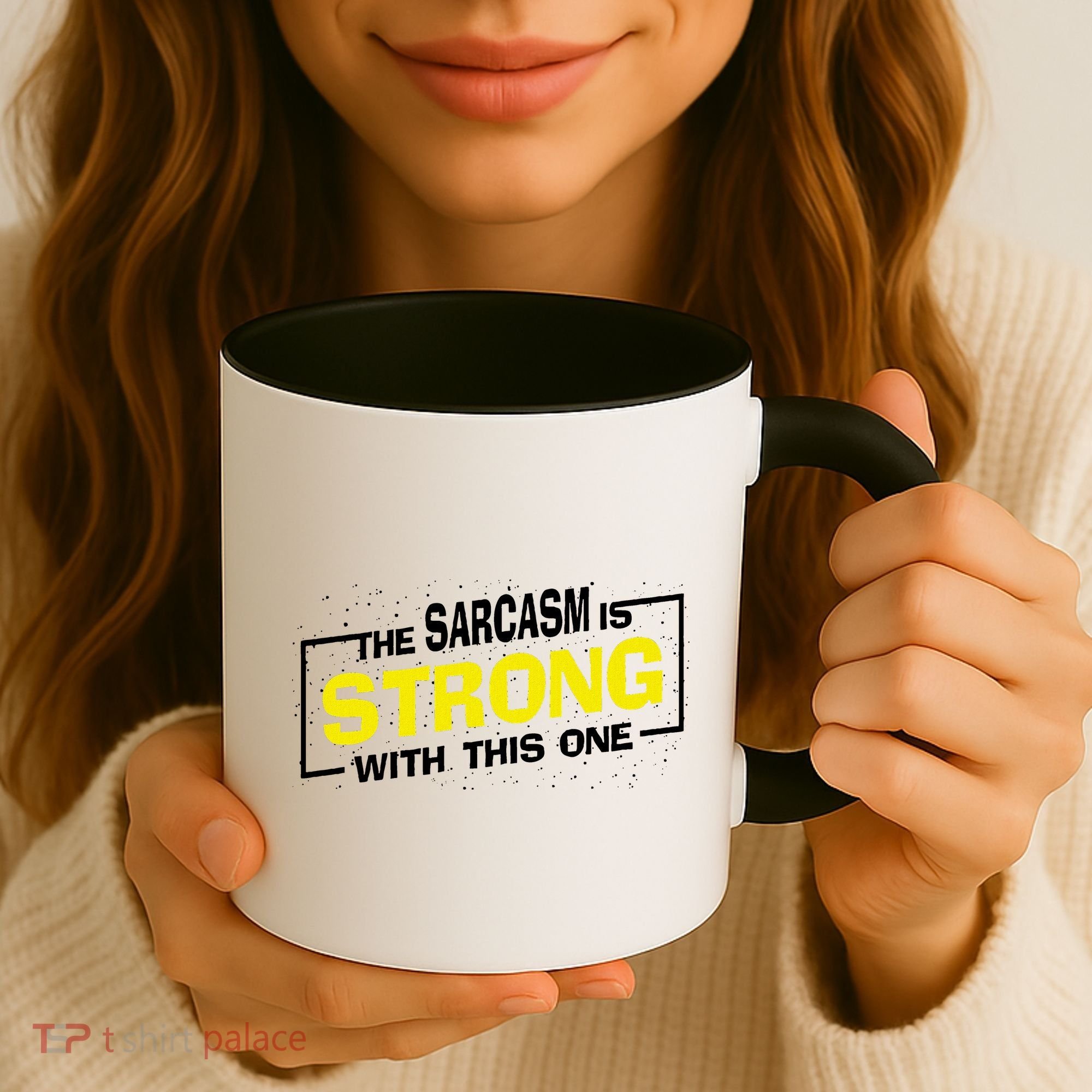 Funny The Sarcasm Is Strong With This One Sarcastic Spoof Coffee Mug