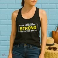 Funny The Sarcasm Is Strong With This One Sarcastic Spoof Women's Tank Top thumb 2