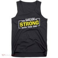 Funny The Sarcasm Is Strong With This One Sarcastic Spoof Tank Top thumb 0