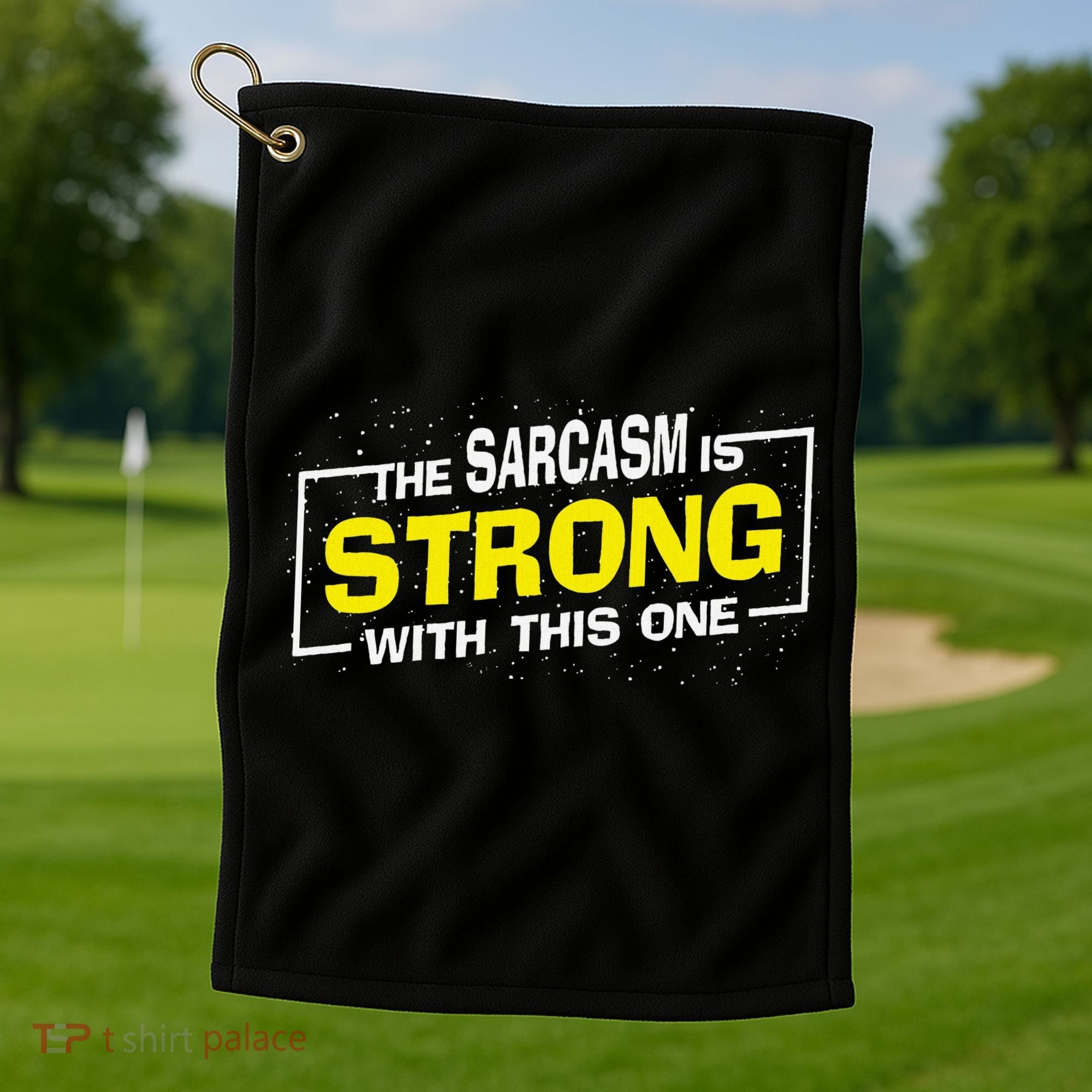 Funny The Sarcasm Is Strong With This One Sarcastic Spoof Golf Towel
