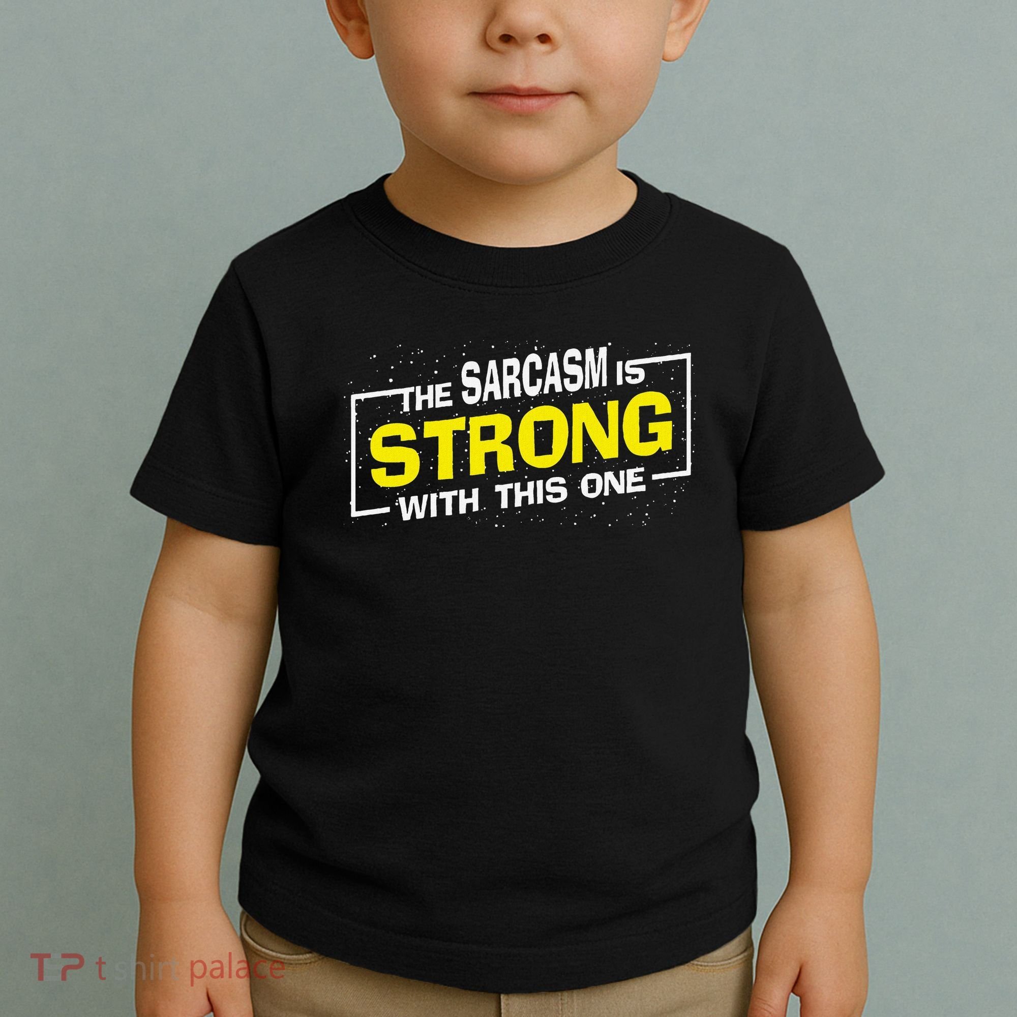 Funny The Sarcasm Is Strong With This One Sarcastic Spoof Toddler T-Shirt