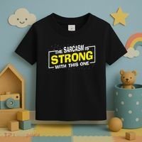 Funny The Sarcasm Is Strong With This One Sarcastic Spoof Toddler T-Shirt thumb 3