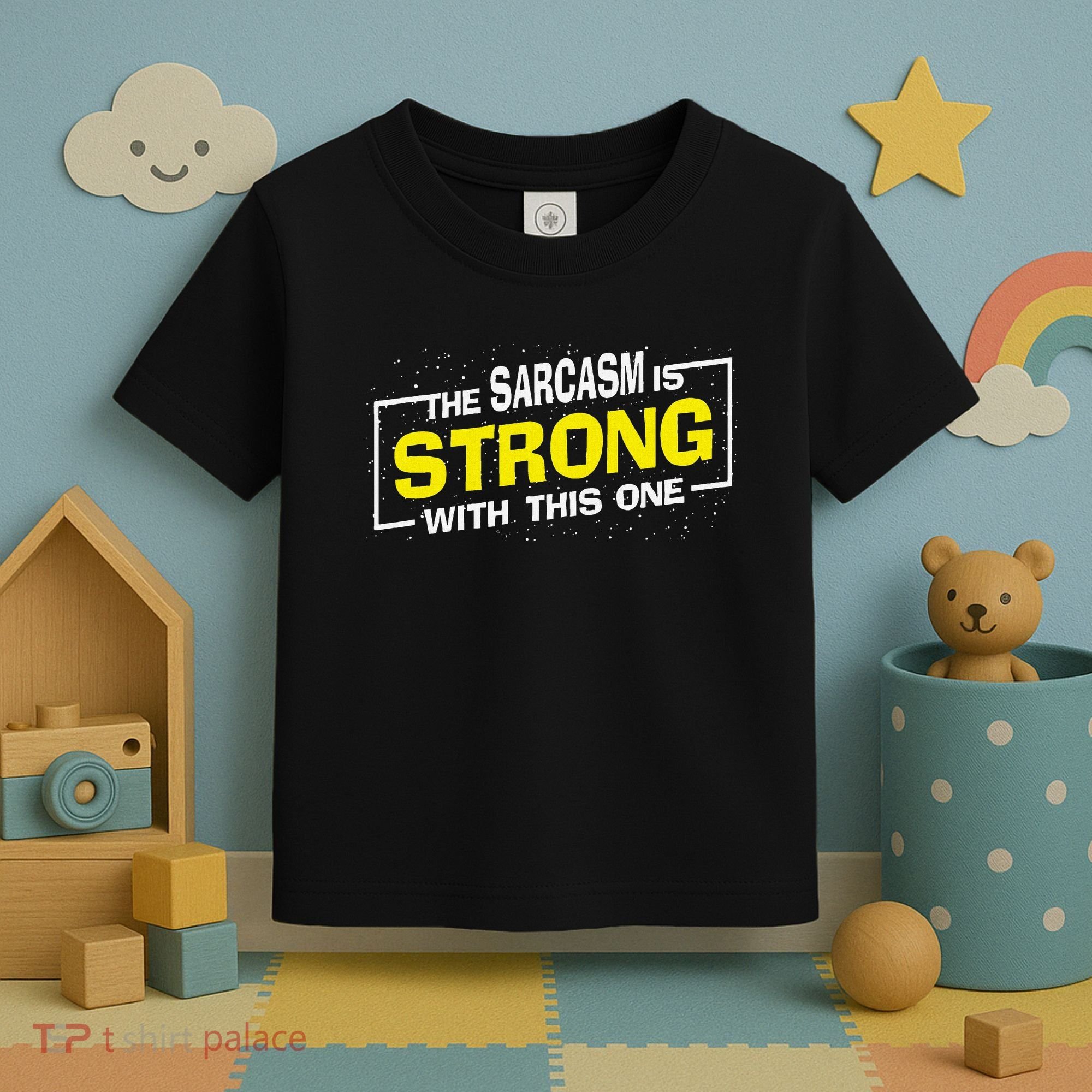 Funny The Sarcasm Is Strong With This One Sarcastic Spoof Toddler T-Shirt