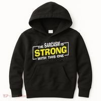 Funny The Sarcasm Is Strong With This One Sarcastic Spoof Kids Hoodie thumb 0