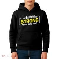 Funny The Sarcasm Is Strong With This One Sarcastic Spoof Kids Hoodie thumb 4