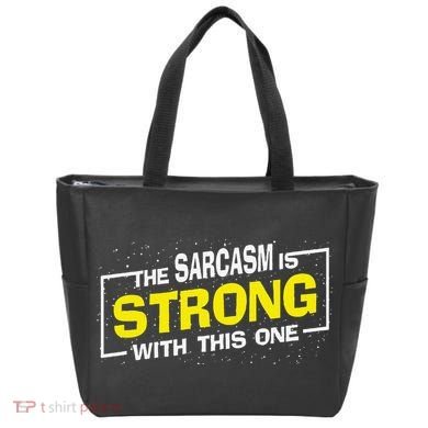 Funny The Sarcasm Is Strong With This One Sarcastic Spoof Tote Bag