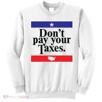 Funny Tax Season Dont Pay Your Taxes Usa Map Sweatshirt thumb 0