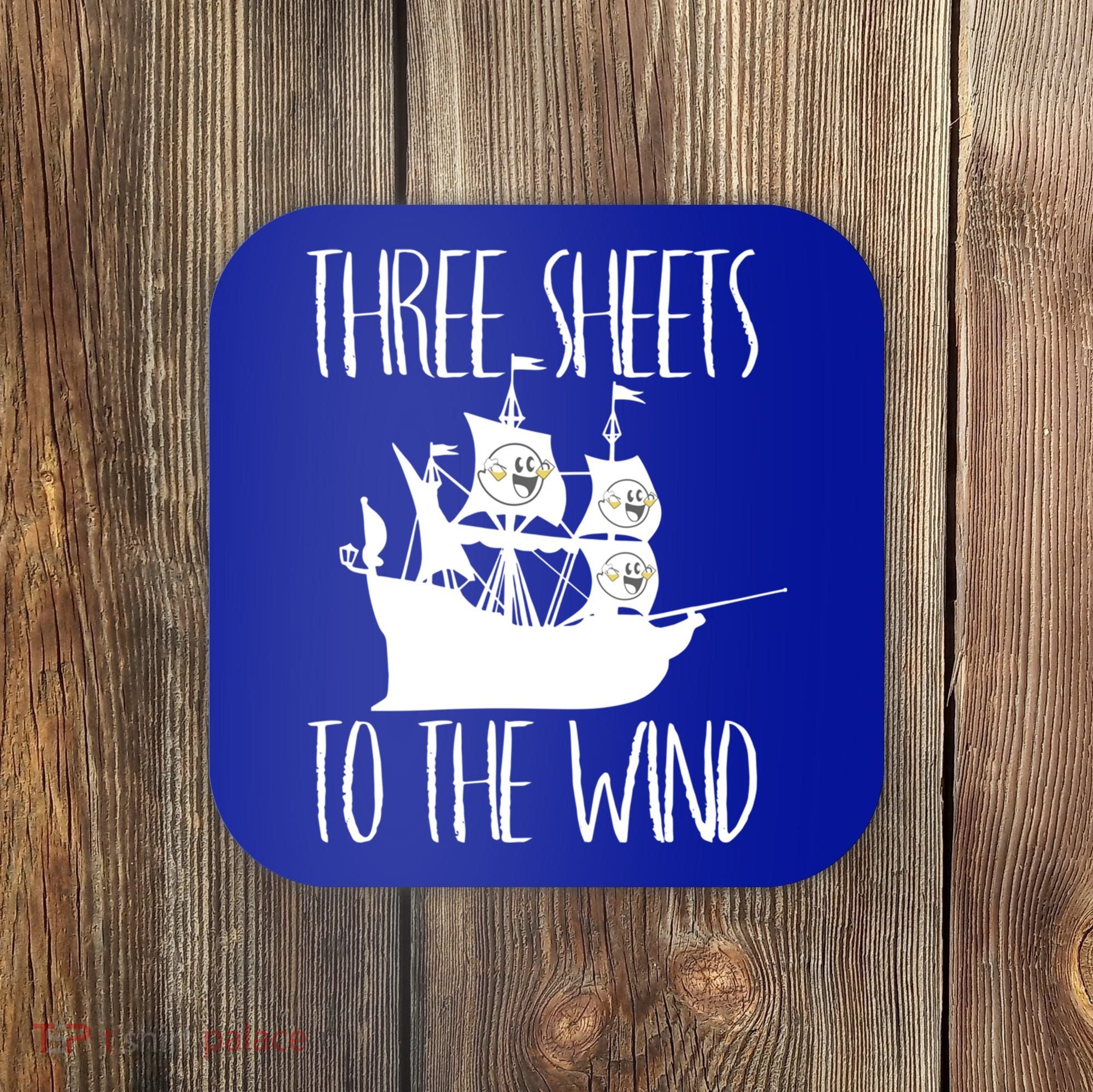 Funny Three Sheets To The Wind Booze Ing Ghost Gift Coaster