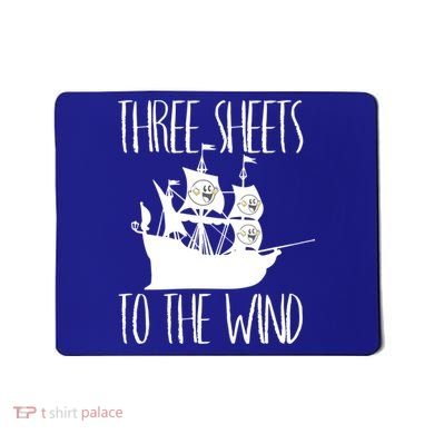 Funny Three Sheets To The Wind Booze Ing Ghost Gift Mousepad