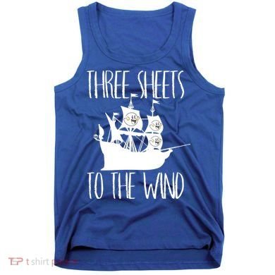 Funny Three Sheets To The Wind Booze Ing Ghost Gift Tank Top