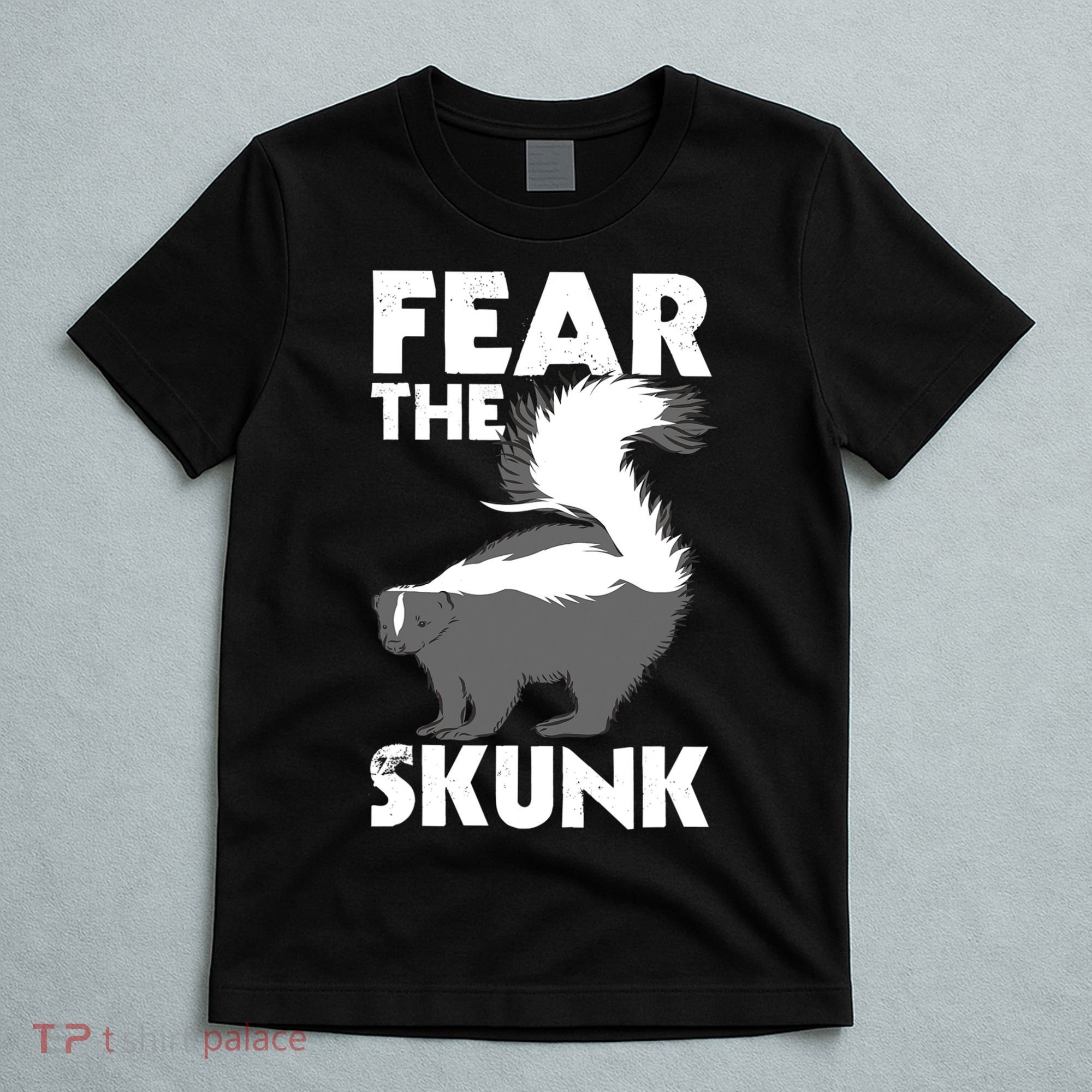 Fear The Skunk Zoologist Zookeeper Wildlife Animal Lover T-Shirt