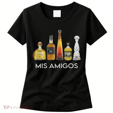Funny Trendy Sarcastic Alcohol Mis Amigos Tequila Women Women's T-Shirt