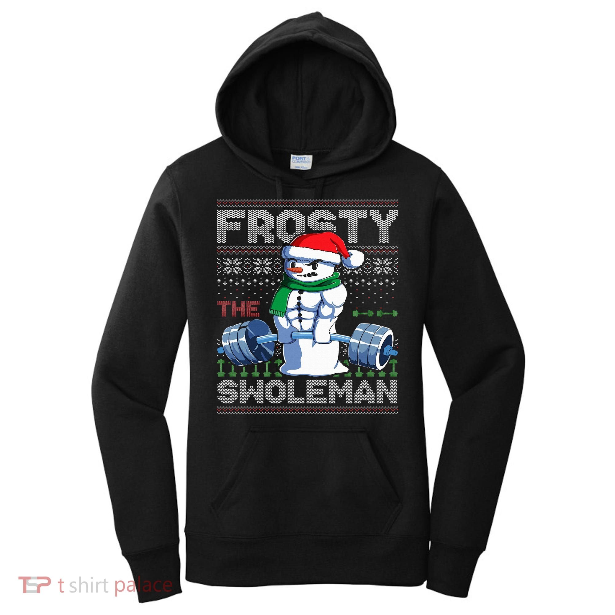 Frosty The Swoleman Ugly Christmas Sweater Funny Snowman Gym Women's Hoodie