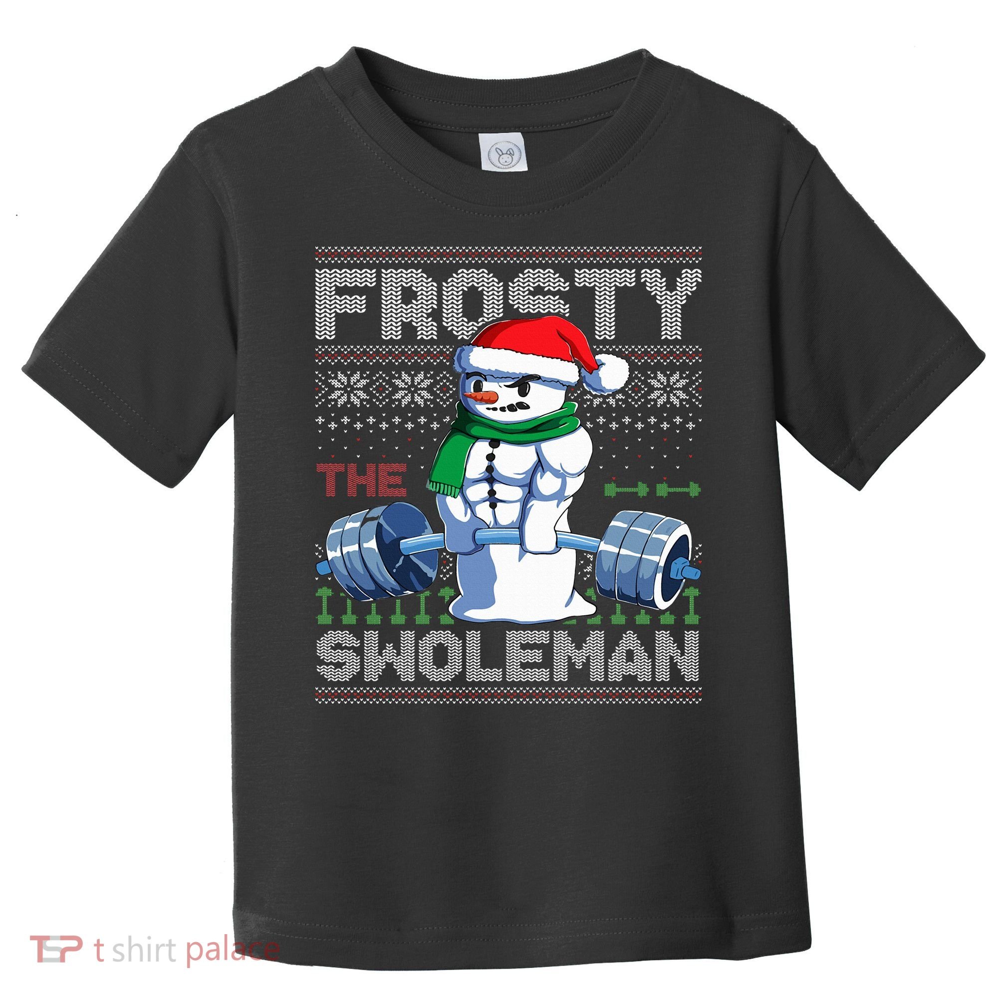 Frosty The Swoleman Ugly Christmas Sweater Funny Snowman Gym Toddler T-Shirt