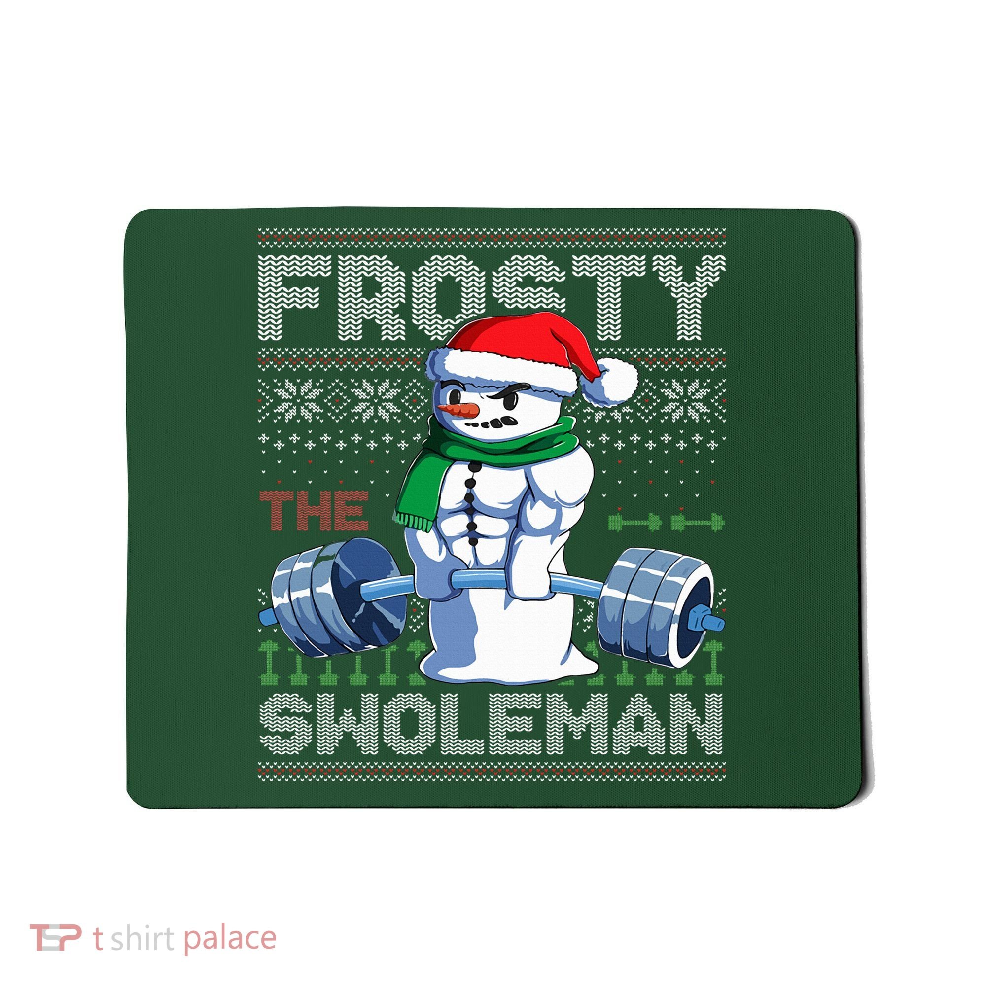 Frosty The Swoleman Ugly Christmas Sweater Funny Snowman Gym Mousepad