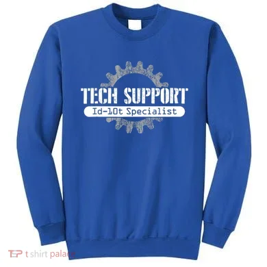 Funny Tech Support Id10t Computer Idiot Joke Gift Sweatshirt