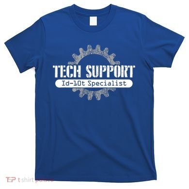 Funny Tech Support Id10t Computer Idiot Joke Gift T-Shirt
