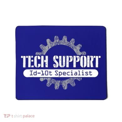 Funny Tech Support Id10t Computer Idiot Joke Gift Mousepad