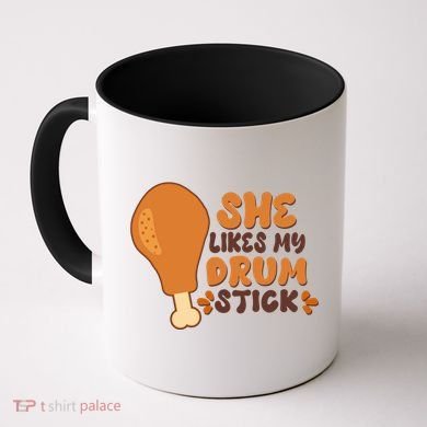 Funny Thanksgiving She Likes My Drum Stick Coffee Mug