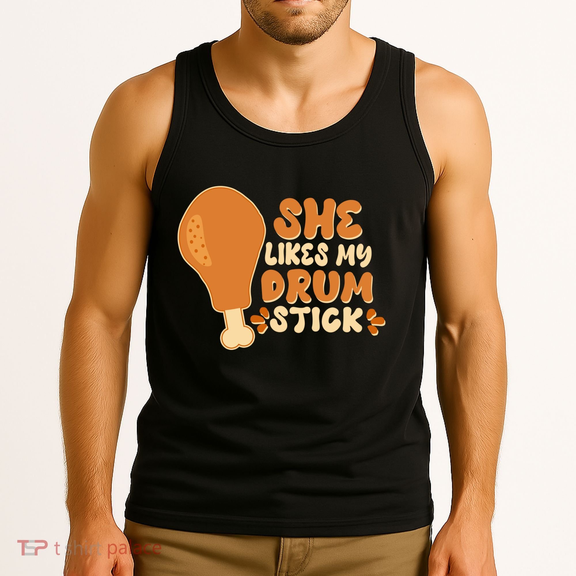 Funny Thanksgiving She Likes My Drum Stick Tank Top