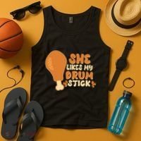 Funny Thanksgiving She Likes My Drum Stick Tank Top thumb 4