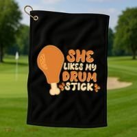 Funny Thanksgiving She Likes My Drum Stick Golf Towel thumb 1