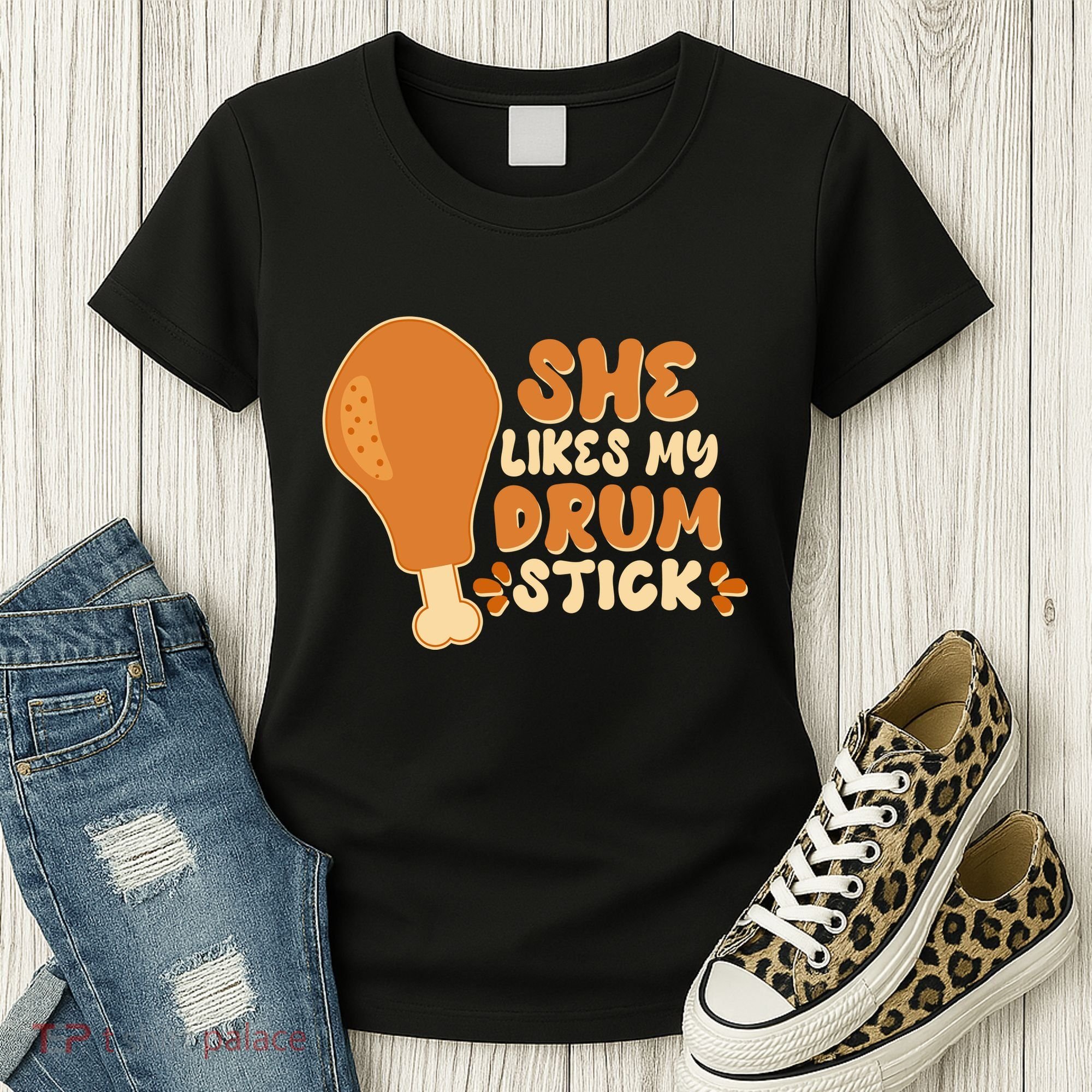 Funny Thanksgiving She Likes My Drum Stick Women's T-Shirt