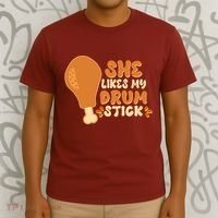 Funny Thanksgiving She Likes My Drum Stick T-Shirt thumb 3