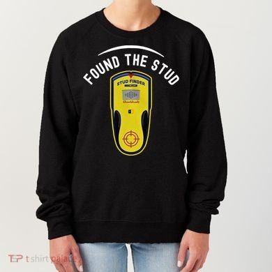 Found The Stud Dad Joke Handy Tools Funny Stud Finder Gift Women's Sweatshirt