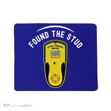 Found The Stud Dad Joke Handy Tools Funny Stud Finder Gift Mousepad
