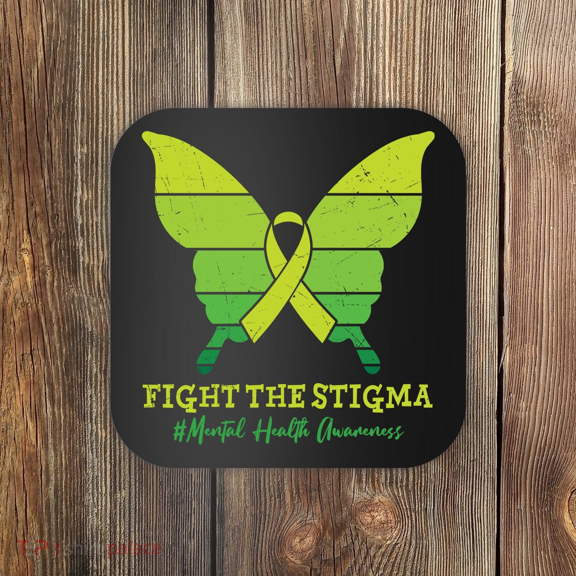 Fight The Stigma Mental Health Awareness Coaster