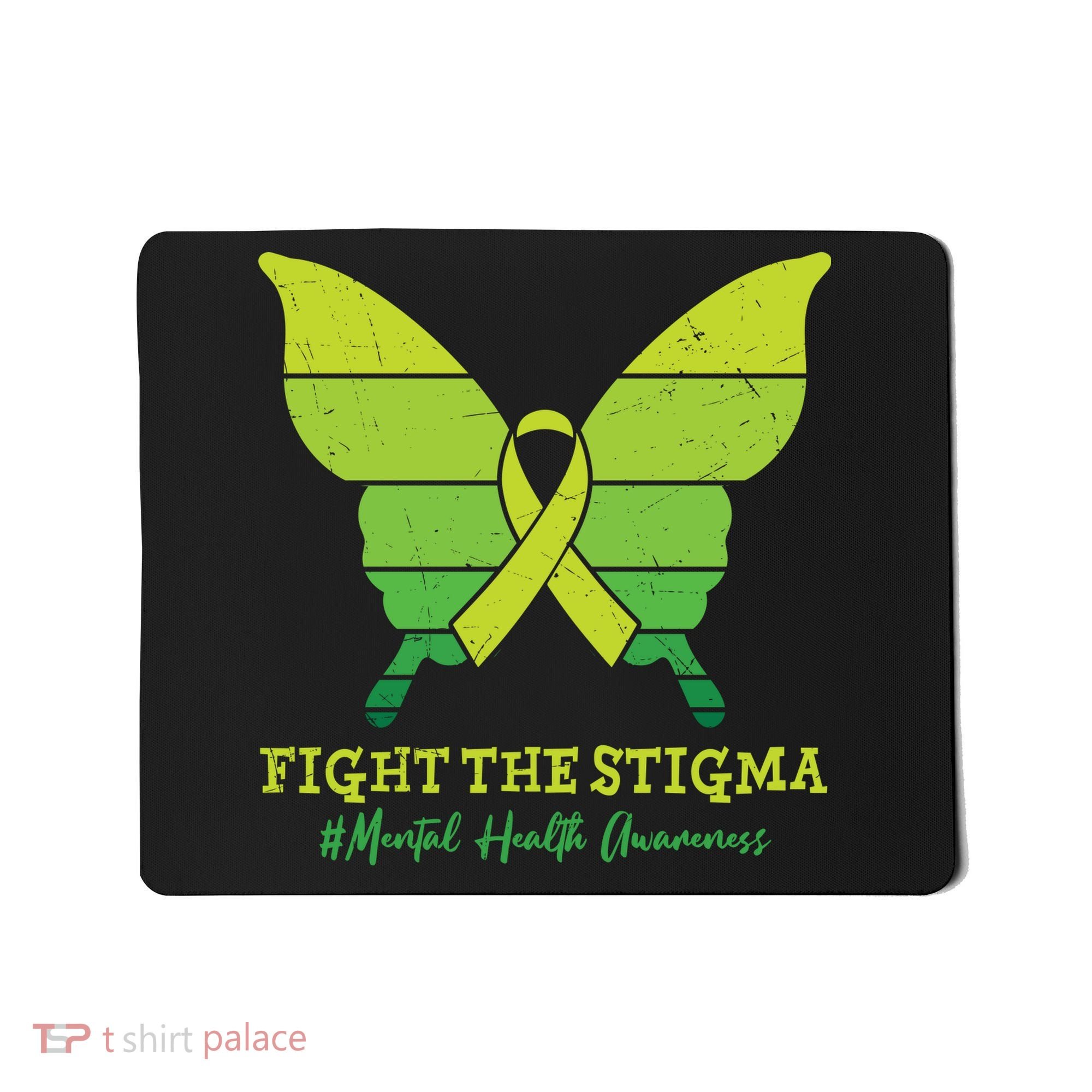 Fight The Stigma Mental Health Awareness Mousepad