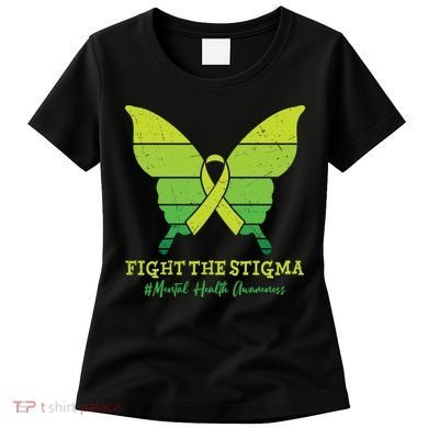 Fight The Stigma Mental Health Awareness Women's T-Shirt