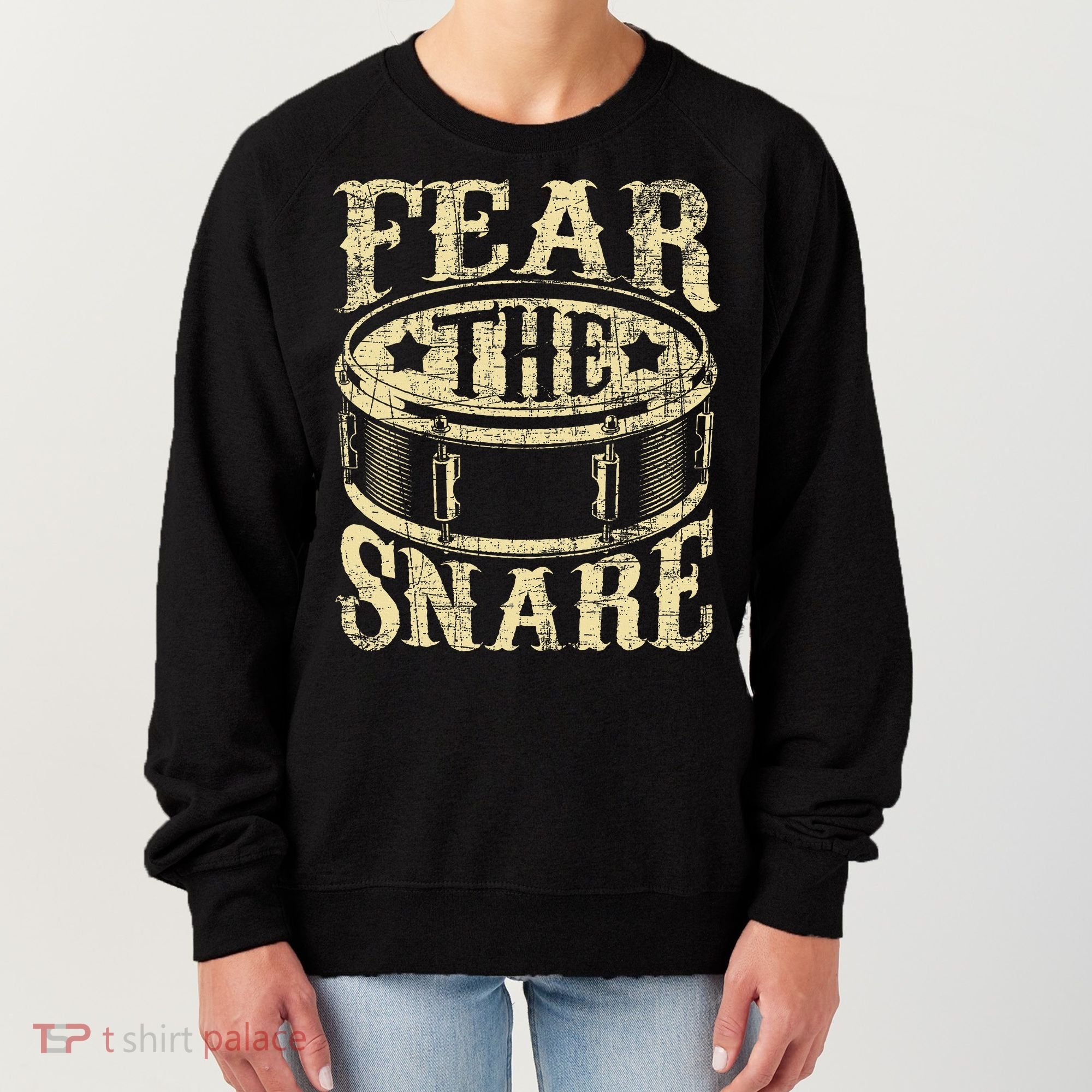 Fear The Snare Drum Drummer Percussionist Drumming Lover Women's Sweatshirt