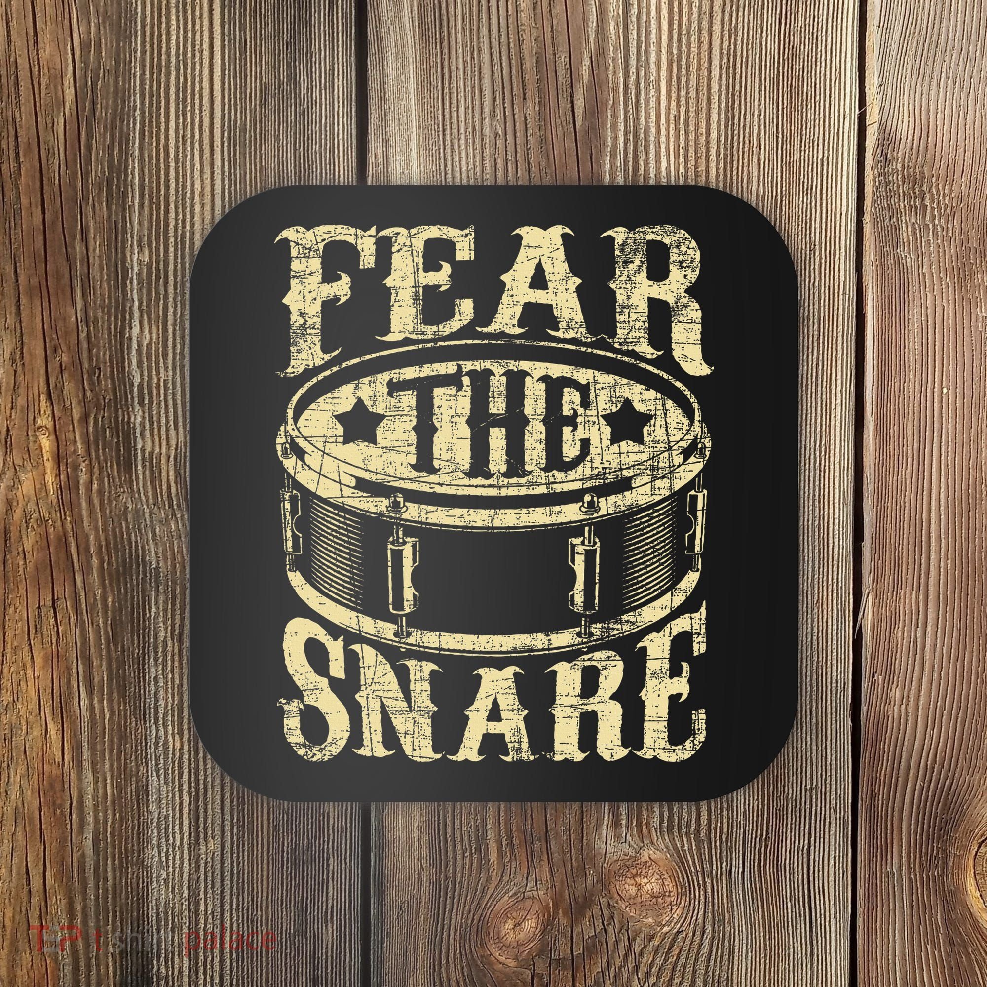 Fear The Snare Drum Drummer Percussionist Drumming Lover Coaster