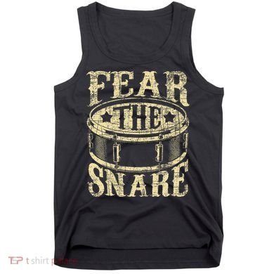 Fear The Snare Drum Drummer Percussionist Drumming Lover Tank Top
