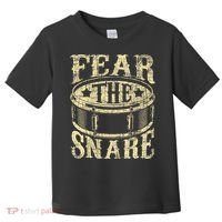 Fear The Snare Drum Drummer Percussionist Drumming Lover Toddler T-Shirt thumb 0
