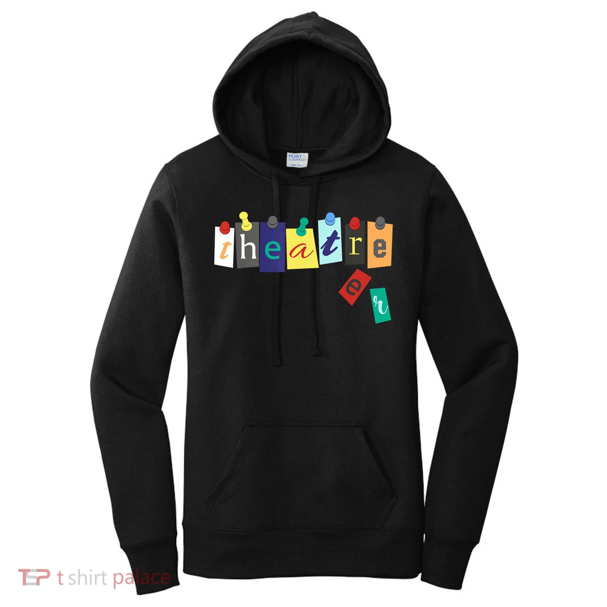 Funny Theater Theatre Fan Gift Musical Play Broadway Drama Gift Women's Hoodie