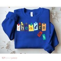 Funny Theater Theatre Fan Gift Musical Play Broadway Drama Gift Sweatshirt thumb 2