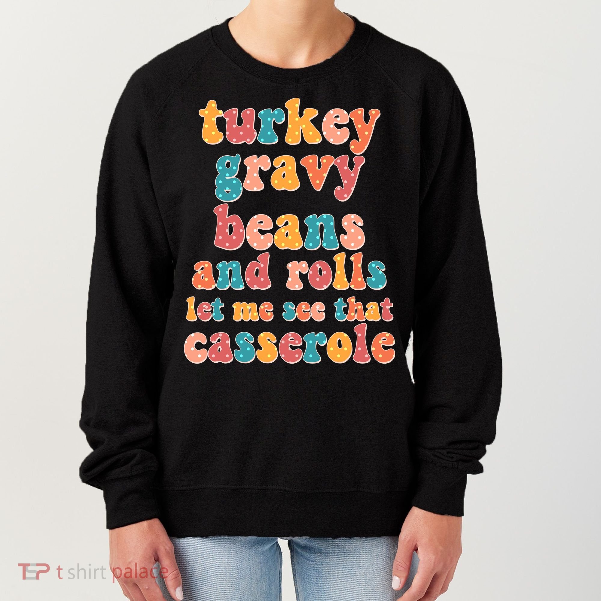 Funny Thanksgiving Turkey Gravy Beans And Rolls Women's Sweatshirt