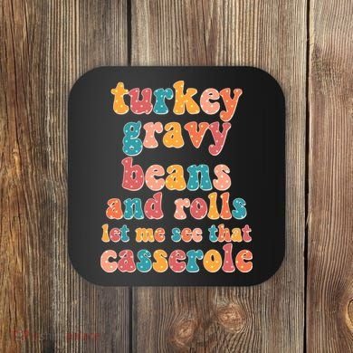 Funny Thanksgiving Turkey Gravy Beans And Rolls Coaster