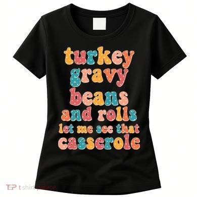 Funny Thanksgiving Turkey Gravy Beans And Rolls Women's T-Shirt
