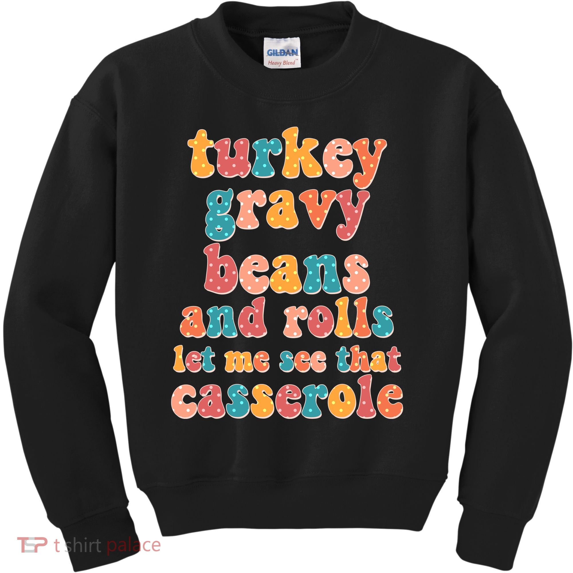 Funny Thanksgiving Turkey Gravy Beans And Rolls Kids Sweatshirt