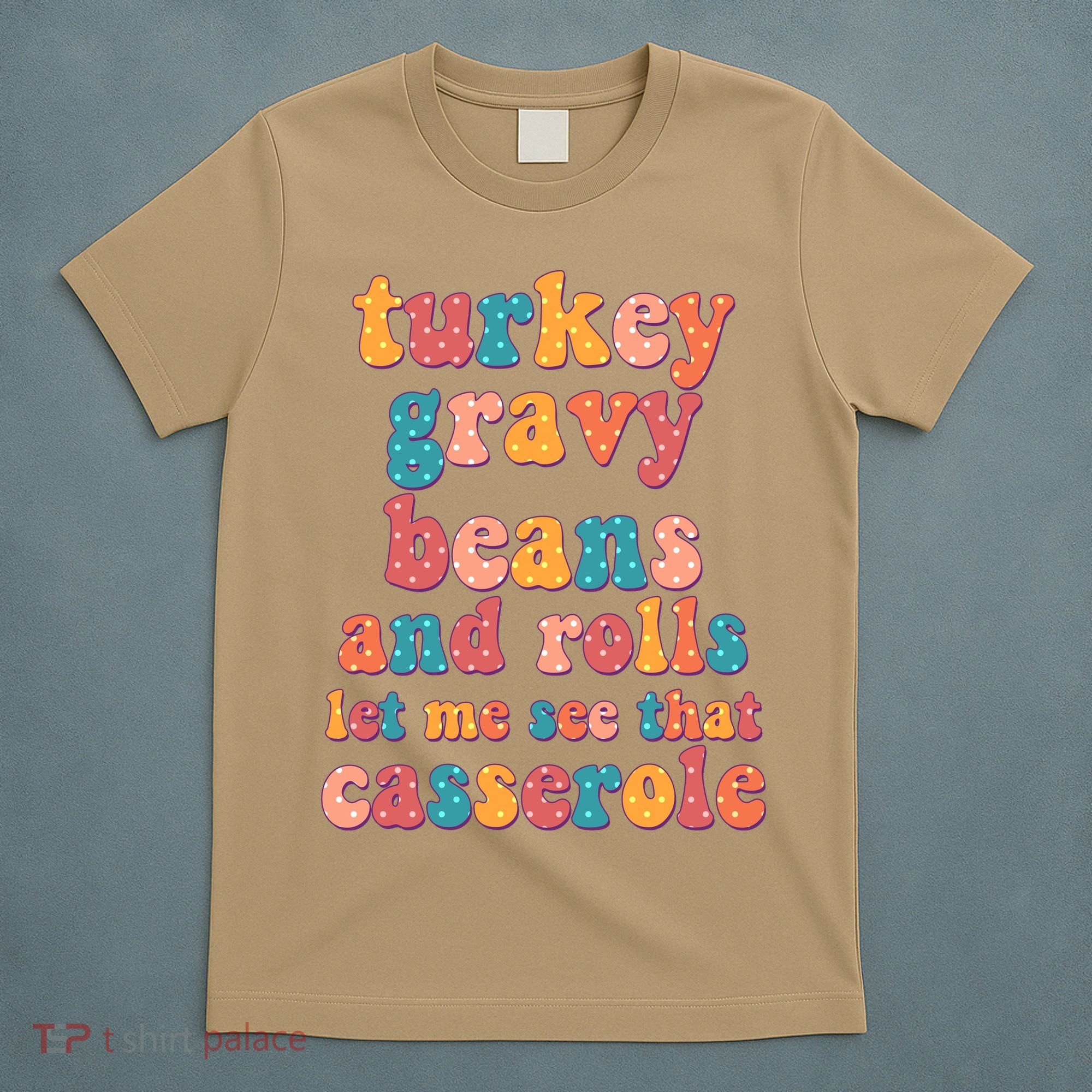 Funny Thanksgiving Turkey Gravy Beans And Rolls T-Shirt
